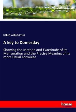 A key to Domesday - Eyton, Robert William