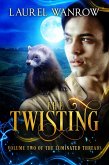 The Twisting, Volume Two of The Luminated Threads (eBook, ePUB)