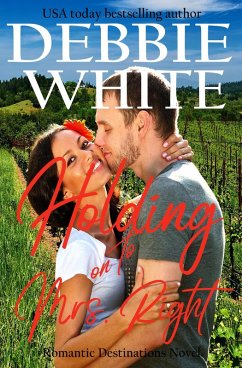 Cover Holding on to Mrs. Right (Romantic Destinations, #2) (eBook, ePUB)