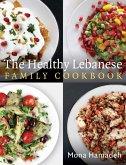 The Healthy Lebanese Family Cookbook (eBook, ePUB)