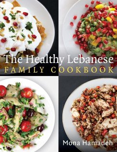 The Healthy Lebanese Family Cookbook (eBook, ePUB) - Hamadeh, Mona