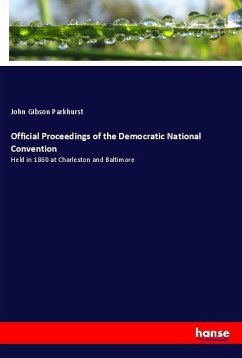 Official Proceedings of the Democratic National Convention - Parkhurst, John Gibson