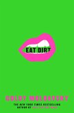 Eat Dirt (eBook, ePUB)