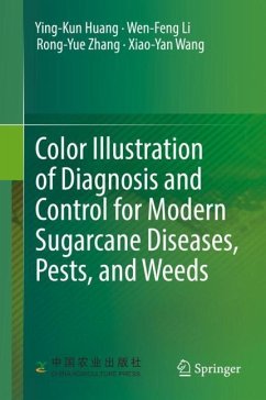 Color Illustration of Diagnosis and Control for Modern Sugarcane Diseases, Pests, and Weeds - Huang, Ying-Kun;Li, Wen-Feng;Zhang, Rong-Yue