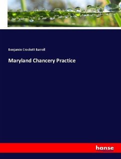 Maryland Chancery Practice - Barroll, Benjamin Crockett