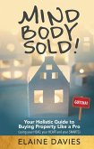 Mind, Body, Sold! Your Holistic Guide to Buying Property Like a Pro (eBook, ePUB)