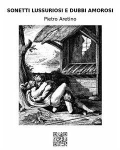 Sonetti lussuriosi e Dubbi amorosi (eBook, ePUB) - Aretino, Pietro
