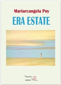 Era estate (eBook, ePUB) - Poy, Mariarcangela