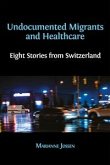 Undocumented Migrants and Healthcare (eBook, ePUB)