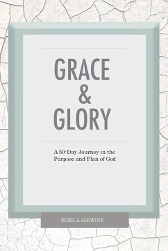 Grace & Glory - Alewine, Sheila K.