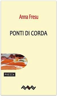 Ponti di corda (eBook, ePUB) - Fresu, Anna