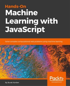 Hands-on Machine Learning with JavaScript - Kanber, Burak