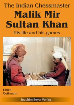 The Indian Chessmaster Malik Mir Sultan Khan - Geilmann, Ulrich