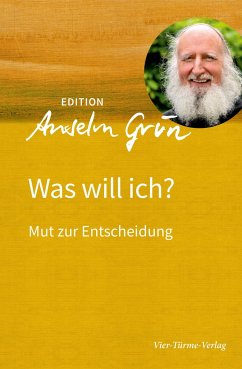 Was will ich? - Grün, Anselm