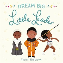Dream Big, Little Leader - Harrison, Vashti