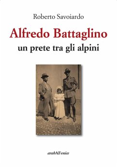 Cover Alfredo Battaglino. Un prete tra gli alpini