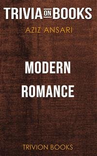 Modern Romance by Aziz Ansari & Eric Klinenberg (Trivia-On-Books) (eBook, ePUB) - Books, Trivion