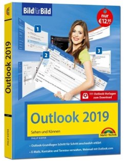 Outlook 2019 Bild für Bild erklärt. Komplett in Farbe. Outlook Grundlagen Schritt für Schritt anschaulich erklärt - Kiefer, Philip
