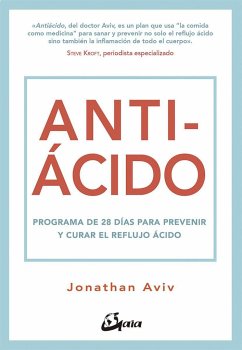 Antiácido : programa de 28 días para prevenir y curar el reflujo ácido - Aviv, Jonathan
