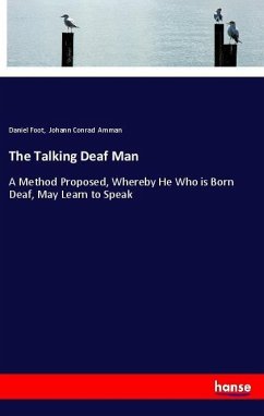 The Talking Deaf Man - Foot, Daniel; Amman, Johann Conrad