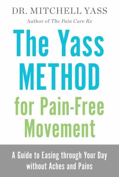 The Yass Method for Pain-Free Movement (eBook, ePUB) - Yass, Mitchell