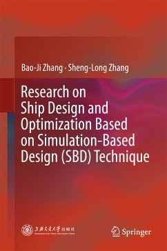 Research on Ship Design and Optimization Based on Simulation-Based Design (SBD) Technique (eBook, PDF) - Zhang, Bao-Ji; Zhang, Sheng-Long