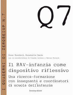 Il RAV-infanzia come dispositivo riflessivo. Una ricerca-formazione con insegnanti e coordinatori di scuola dell'infanzia - Bondioli, Anna; Savio, Donatella; Lichene, Claudia; Morandi, Matteo