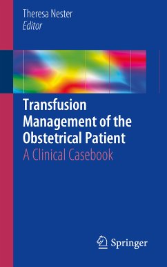Transfusion Management of the Obstetrical Patient (eBook, PDF)