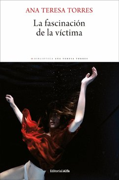 La fascinación de la víctima (eBook, ePUB) - Torres, Ana Teresa
