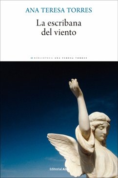 La escribana del viento (eBook, ePUB) - Torres, Ana Teresa