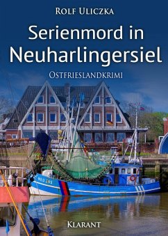 Serienmord in Neuharlingersiel / Kommissare Bert Linnig und Nina Jürgens ermitteln Bd.2 (eBook, ePUB) - Uliczka, Rolf