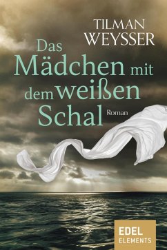 Das Mädchen mit dem weißen Schal (eBook, ePUB) - Weysser, Tilman