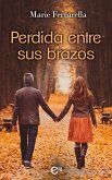 Perdida entre sus brazos (eBook, ePUB)