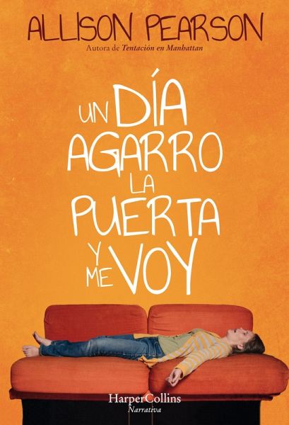 Un día agarro la puerta y me voy (eBook, ePUB) Un día agarro la puerta y me voy (eBook, ePUB)