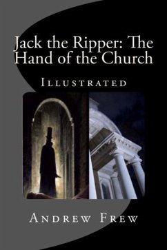 Jack the Ripper: The Hand of the Church (eBook, ePUB) - Frew, Andrew Gordon