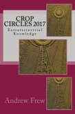 Crop Circles 2017: Extraterrestrial Knowledge (eBook, ePUB)