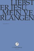 Liebster Jesu,Mein Verlangen Liebster Jesu,Mein Verlangen