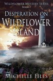 Desperation on Wildflower Island (Wildflower Mystery Series, #2) (eBook, ePUB)