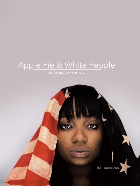 Apple Pie & White People (eBook, ePUB) Apple Pie & White People (eBook, ePUB)