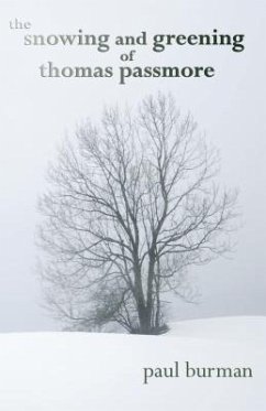 The Snowing and Greening of Thomas Passmore (eBook, ePUB) - Burman, Paul