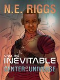 Center of the Universe (Only the Inevitable, #1) (eBook, ePUB)