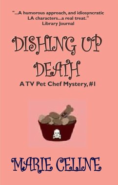 Cover Dishing Up Death, A TV Pet Chef Mystery, Book 1 (A TV Pet Chef Mystery, #1, #1) (eBook, ePUB)