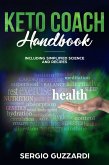 KETO COACH HANDBOOK - Including Simplified Science And Recipes (eBook, ePUB)