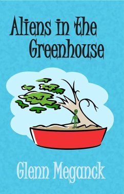 Aliens in the Greenhouse (eBook, ePUB) - Meganck, Glenn