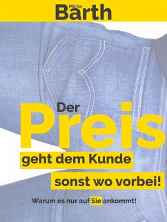 Der Preis geht dem Kunden sonst wo vorbei (eBook, ePUB)