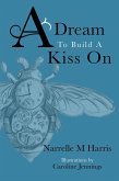 A Dream to Build a Kiss On (eBook, ePUB)