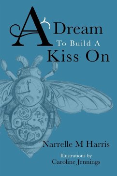 Cover A Dream to Build a Kiss On (eBook, ePUB)