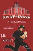 Bum Rap in Branson (Tony Kozol Mystery Series, #5) (eBook, ePUB) Bum Rap in Branson (Tony Kozol Mystery Series, #5) (eBook, ePUB)