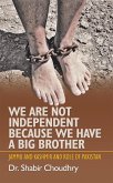 We Are Not Independent Because We Have a Big Brother (eBook, ePUB)