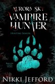 Hunting Season (Aurora Sky: Vampire Hunter, #4) (eBook, ePUB)